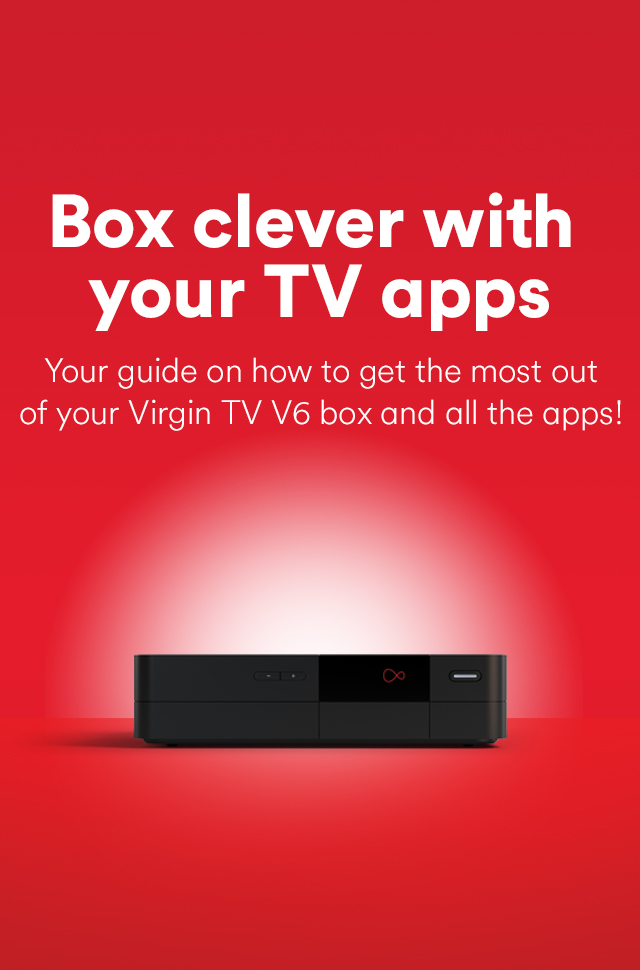 All the TV apps on your Virgin TV V6 box Virgin Media